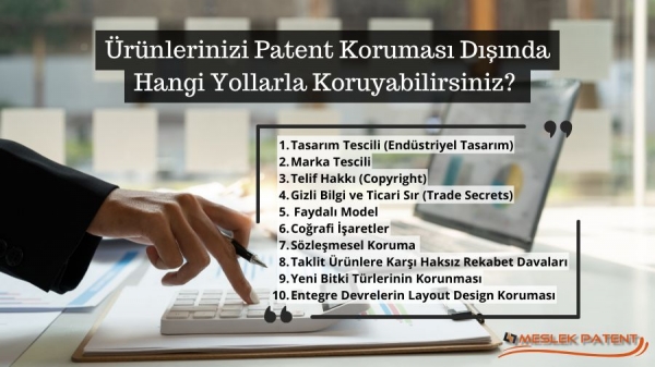 Ürünlerinizi patent koruması dışında hangi legal enstrümanlarla koruyabilirsiniz?