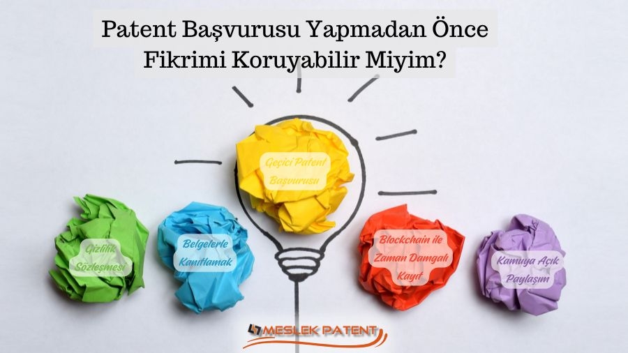 Patent Başvurusu Yapmadan Önce Fikrimi Nasıl koruyabilirim?