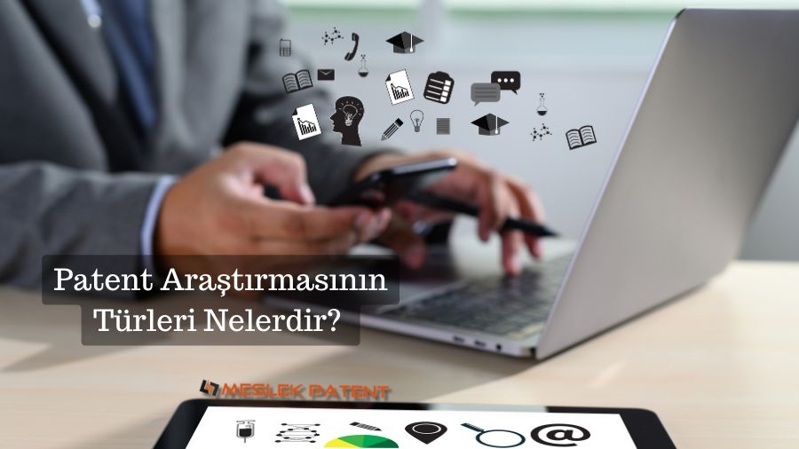 Patent araştırmasının türleri nelerdir?