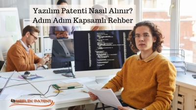 Yazılım Patenti Nasıl Alınır? Adım Adım Kapsamlı Rehber (Örneklerle)