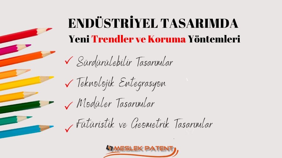 Endüstriyel Tasarımda Yeni Trendler ve Koruma Yöntemleri