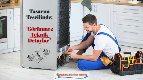 Tasarım Tescilinde "Görünmez Teknik Detaylar" Korunabilir mi?